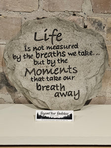 Stepping Stone / Wall Plaque - Life Is Not Measured - 12977