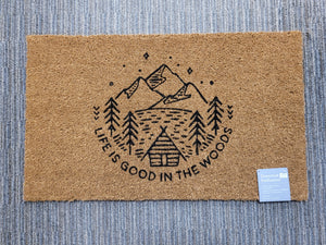 Doormat - "Life is Good in the Woods" - Coir Mat